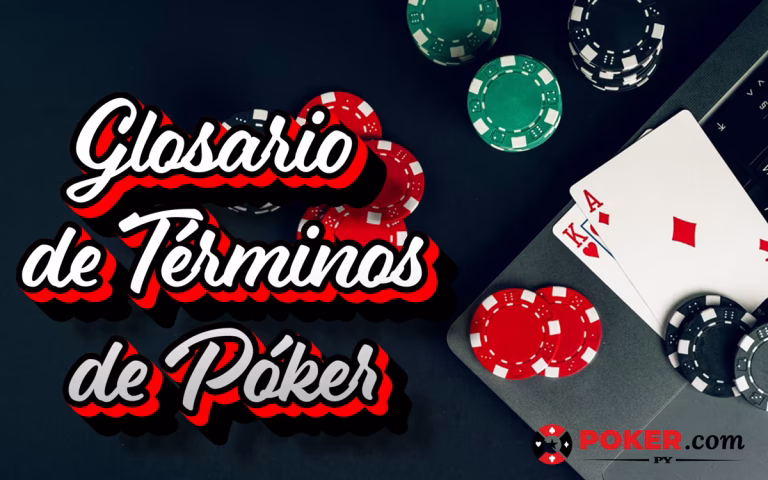 Glosario de Términos de Póker en Inglés para Principiantes
