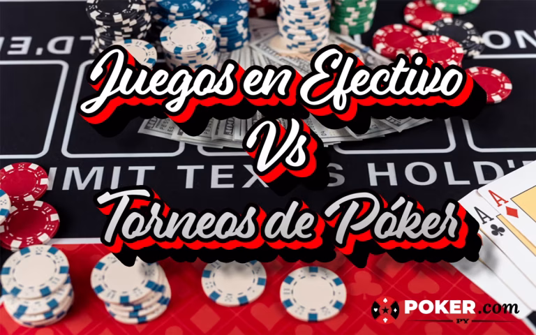 Juegos en Efectivo vs. Torneos de Póker